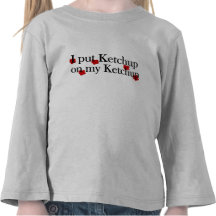 Ketchup on Ketchup T-shirts