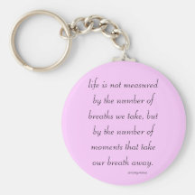 Keychain "Life is not measured..."