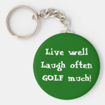 Keychain Live well Laugh often GOLF much!