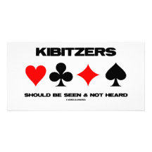 Kibitzers Should Be Seen And Not Heard Custom Photo Card