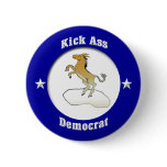 Kick Ass Democrat Button