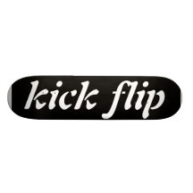 kick flip skate boards