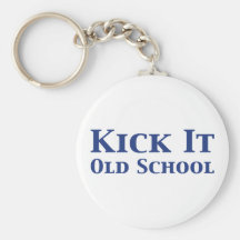 Kick It Old School Gifts Key Chain