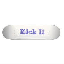 Kick It Skate Deck