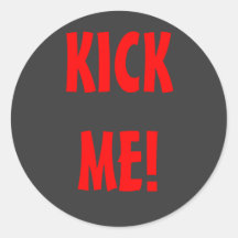 KICK ME! STICKERS