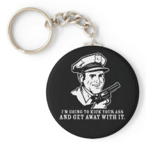 kick your ass and get away with it