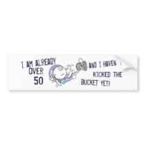 Kicking the Bucket Bumper Stickers