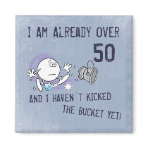 Kicking the Bucket Refrigerator Magnet