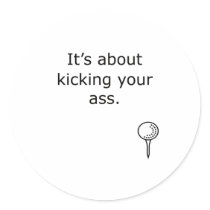 Kicking Your Ass Golf Design Round Sticker