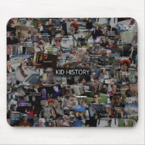 "Kid History" Quote Collage Mousepad