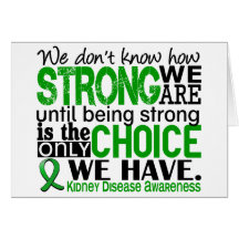 Kidney Disease How Strong We Are Greeting Card