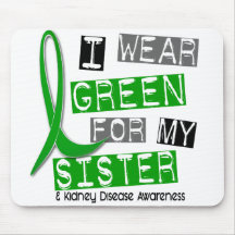 Kidney Disease I Wear Green For My Sister 37 Mouse Pads