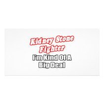 Kidney Stone Fighter...Big Deal