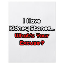 Kidney Stones...What's Your Excuse?