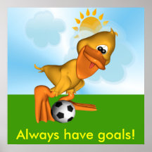 Kids Always Have Goals Soccer Poster