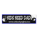 Kids Need Dads Bumper Sticker bumper stickers