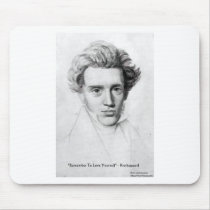 Kierkegaard "Love Yourself" Love Quote Gifts Etc mousepads