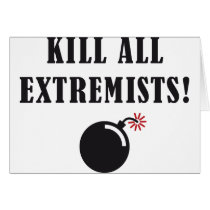 Kill all extremists grußkarte