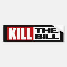 Kill The Bill - Anti Obama Pelosi Care Bumper Sticker