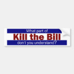 Kill the Bill Bumper Sticker