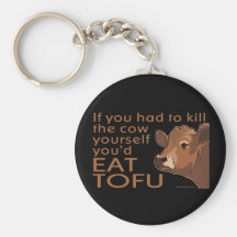 Kill the Cow - Vegan, Vegetarian Keychains