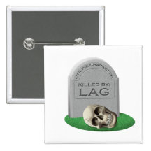Killed By Lag Pinback Button