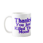 Killed The Mood Mugs