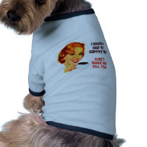 Killer Coffee Bad Girl Doggie T Shirt