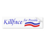Killface for President Sticker Bumpersticker Bumper Stickers