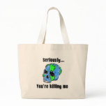 Killing the Earth totebag
