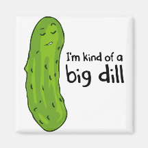 Kind of a Big Deal Dill Pickle Refrigerator Magnets