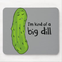 Kind of a Big Deal Dill Pickle Mousepads