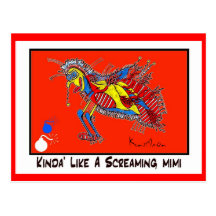 KINDA' LIKE A SCREAMING MIMI collectable trade Post Card