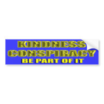 kindness conspiracy bumpersticker bumper sticker