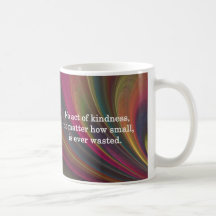 Kindness Grows Sweeter with Each Remembering Coffee Mug