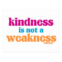Kindness is Not a Weakness Postcard
