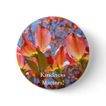 Kindness Matters! buttons Pink Dogwood Flowers