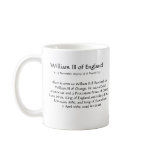 King Billy, William III of England, Also known ... Coffee Mugs