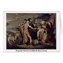 King Lear Mourns Cordelia By Barry James Card