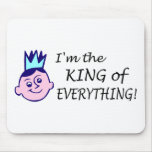 King Of Everything Mouse Pad