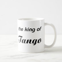 King of Tango design! Mug
