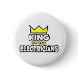 King of the Electricians Buttons