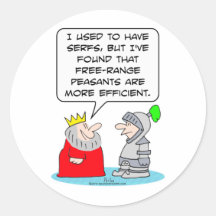 King prefers peasants to serfs. sticker