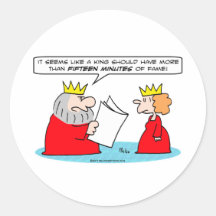 king queen fifteen minutes of fame round sticker