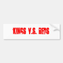 Kings v.s. Reds Bumper Stickers