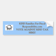 KISD families for fiscal responsibility Bumper Stickers