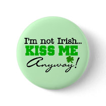 Kiss Me Anyway T-shirts and Gifts Pinback Button