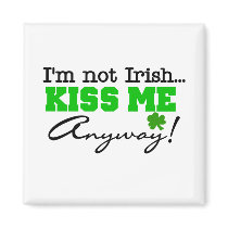Kiss Me Anyway T-shirts and Gifts Magnet