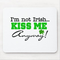 Kiss Me Anyway T-shirts and Gifts Mouse Pad