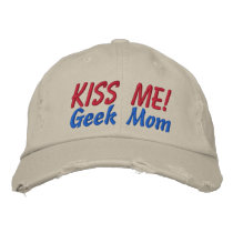 Kiss Me! Geek Mom, Customize Me! Embroidered Hat